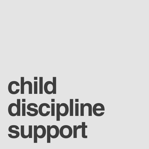 Child Discipline Support