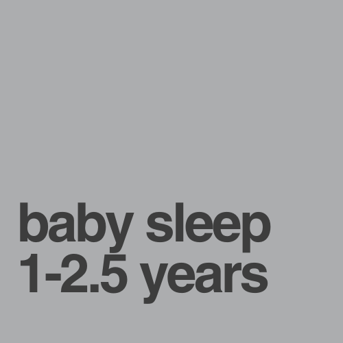 Baby Sleep (1-2.5 years)