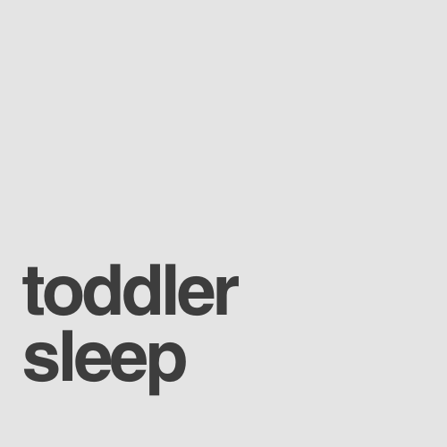 Toddler Sleep